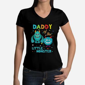 Daddy Of The Little Monster Birthday Family Monster Women V-Neck T-Shirt - Seseable
