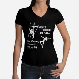 Daddy Work Pole So Mommy Doesnt Have To Lineman Women V-Neck T-Shirt - Seseable