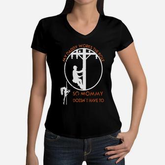 Daddy's Working The Pole So Mommy Doesn't Have To Women V-Neck T-Shirt - Seseable
