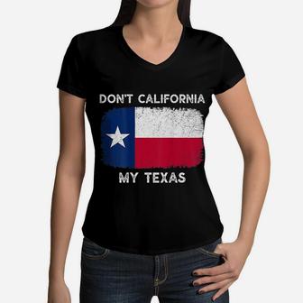 Dont California My Texas Flag Texas Vintage Back Women V-Neck T-Shirt - Seseable