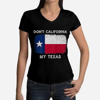 Dont California My Texas Flag Texas Vintage Women V-Neck T-Shirt - Seseable
