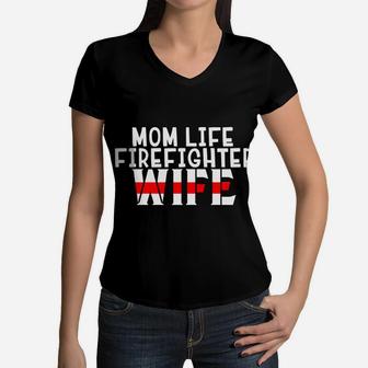 Firefighter Wife Thin Red Line Mothers Day Gif Women V-Neck T-Shirt - Seseable