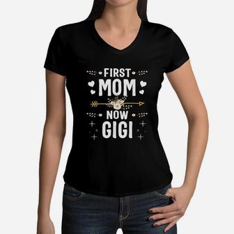 First Mom Now Gigi New Gigi Mothers Day Gifts Women V-Neck T-Shirt - Seseable