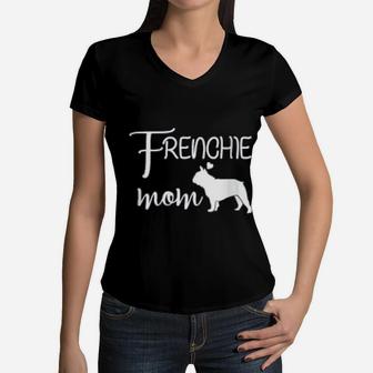 Frenchie Mom Cute French Bulldog Lover Women V-Neck T-Shirt - Seseable