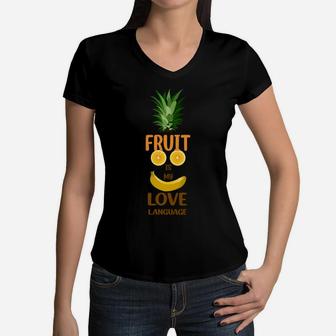Fruit Is My Love Language Funny Banana Pineapple Food Gift Women V-Neck T-Shirt - Seseable