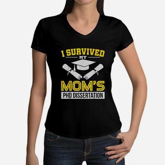 Funny I Survived My Moms Phd Dissertation Women V-Neck T-Shirt - Seseable