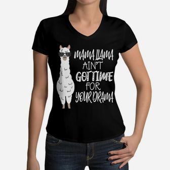 Funny Llama Mama Llama Aint Got Time Drama Women V-Neck T-Shirt - Seseable