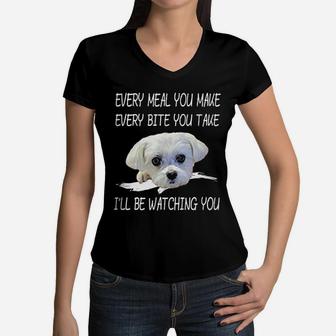 Funny Maltese Dog Watching Owner Quote Puppy Mom Dad Gift Women V-Neck T-Shirt - Seseable