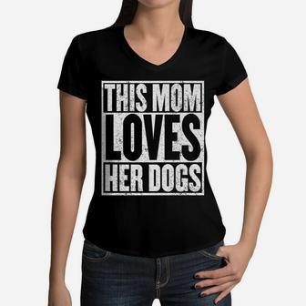 Funny Mom Puppy Dog Lovers Pet Mother Loves Dogs Women V-Neck T-Shirt - Seseable