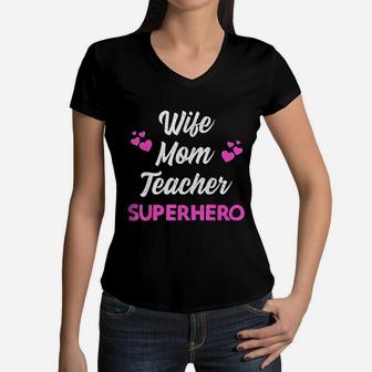 Funny Mothers Day Wife Mom Teacher Superhero Mommy Women Women V-Neck T-Shirt - Seseable