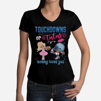 Gender Reveal Touchdown Or Tutu Mommy Loves You Women V-Neck T-Shirt - Seseable