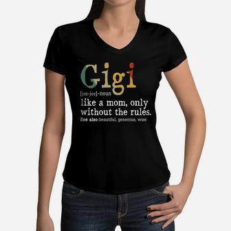 Gigi Like A Mom Only Without The Rules Black Women V-Neck T-Shirt - Seseable