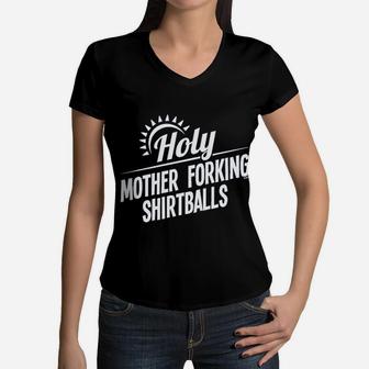 Holy Mother Forking Shirtballs Women V-Neck T-Shirt - Seseable