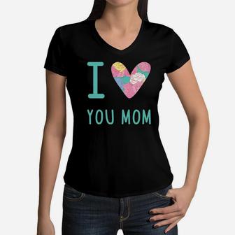 I Love You Mom Moms Day Perfect Gift S Mom Lover Women V-Neck T-Shirt - Seseable