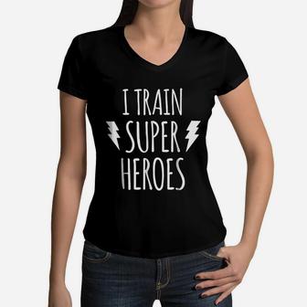 I Train Super Heroes Cute Mom Dad Women V-Neck T-Shirt - Seseable