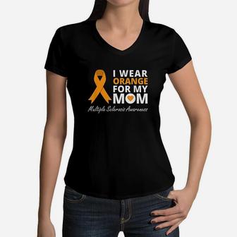 I Wear Orange For My Mom Ms Awareness Ribbon Warrior Women V-Neck T-Shirt - Seseable