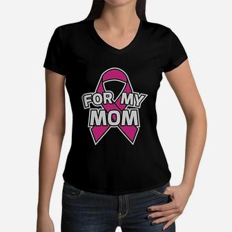 I Wear Pink Ribbon For My Mom Women V-Neck T-Shirt - Seseable
