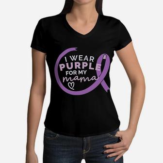 I Wear Purple For My Mama Alzheimers Awareness Women V-Neck T-Shirt - Seseable