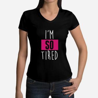 Im So Tired And Im Not Tired Mommy And Me Matching Set Women V-Neck T-Shirt - Seseable