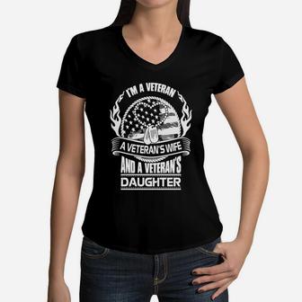 I'm Veteran A Veteran's Wife And A Veteran's Daughter Shirt Women V-Neck T-Shirt - Seseable