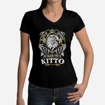 Kitto In Case Of Emergency My Blood Type Is Kitto -kitto T Shirt Kitto Hoodie Kitto Family Kitto Tee Kitto Name Kitto Lifestyle Kitto Shirt Kitto Names Women V-Neck T-Shirt - Seseable