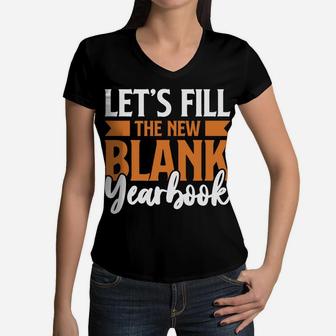 Lets Fill The New Blank Yearbook To Start The New Year Wishes Women V-Neck T-Shirt - Seseable