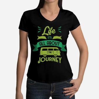 Life It Is All About The Journey In Van Life Camping Women V-Neck T-Shirt - Seseable