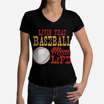 Living That Baseball Mom Life Sports mom gift, gift for mom Women V-Neck T-Shirt - Seseable