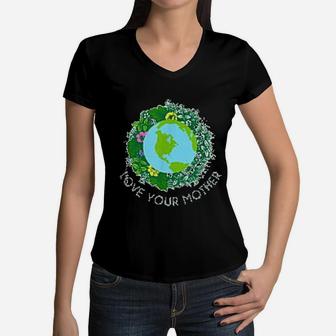 Love Your Mother Earth And Flowers Cute Earth Day Women V-Neck T-Shirt - Seseable