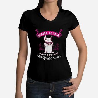 Mama Llama Aint Got Time For Your Drama Women V-Neck T-Shirt - Seseable