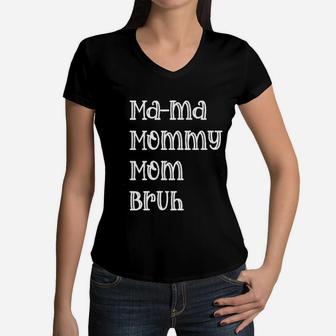 Mama Mommy Mom Bruh Women V-Neck T-Shirt - Seseable