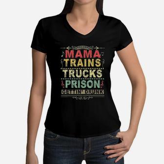 Mama Trains Trucks Prison Gettin Drunk Country Music Women V-Neck T-Shirt - Seseable