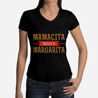 Margarita Mamacita Needs A Margarita Women V-Neck T-Shirt - Seseable