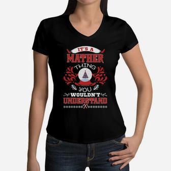 Mather Name Shirt, Mather Funny Name, Mather Family Name Gifts T Shirt Women V-Neck T-Shirt - Seseable
