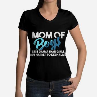 Mom Of Boys Less Drama Than Girls Mother Mommy Women V-Neck T-Shirt - Seseable