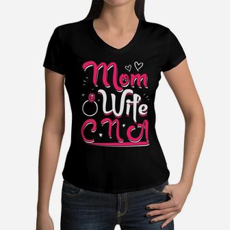 Mom Wife Cna Nursing Life Nurse Pride Women V-Neck T-Shirt - Seseable
