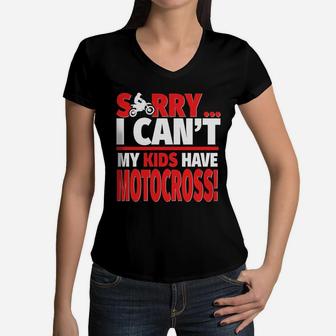 Motocross Mom Or Motocross Dad Shirt Sorry I Cant Women V-Neck T-Shirt - Seseable