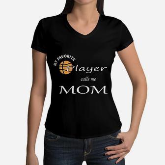 My Favorite Basketball Player Calls Me Mom Basketball Mom Gift Women V-Neck T-Shirt - Seseable