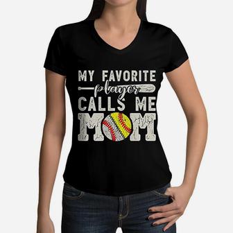 My Favorite Player Calls Me Mom Baseball Softball Women V-Neck T-Shirt - Seseable