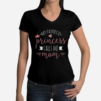 My Favorite Princess Calls Me Mom Women V-Neck T-Shirt - Seseable