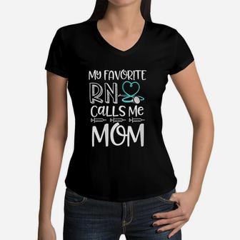 My Favorite Rn Calls Me Mom Nurse Gift Women V-Neck T-Shirt - Seseable