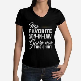 My Favorite Son In Law Gave Me This Family Gifts Women V-Neck T-Shirt - Seseable