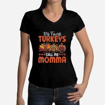 My Favorite Turkeys Call Me Momma Funny Women V-Neck T-Shirt - Seseable
