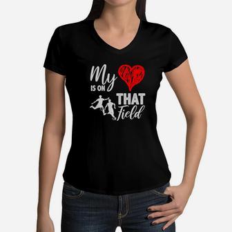 My Heart Is On That Field Proud Soccer Mom Or Dad Premium Women V-Neck T-Shirt - Seseable