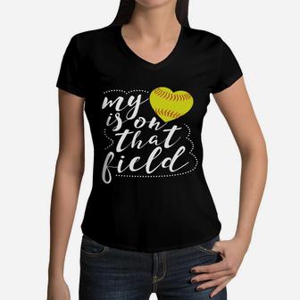 My Heart Is On That Field Softball Shirt Funny Softball Mom Women V-Neck T-Shirt - Seseable