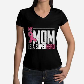 My Mom Is My Superhero Gift For Amazing Mom Women V-Neck T-Shirt - Seseable