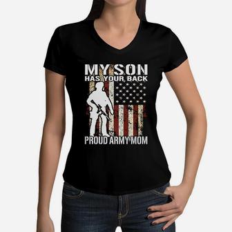 My Son Has Your Back Proud Army Mom Military Mother Gift Women V-Neck T-Shirt - Seseable