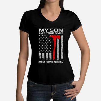 My Son Has Your Back Proud Firefighter Mom Women V-Neck T-Shirt - Seseable