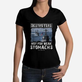 Navy Veteran Navy Destroyers Not For Weak Stomachs Women V-Neck T-Shirt - Seseable