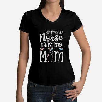 Nurse For Mom My Favorite Nurse Calls Me Mom Rn Gift Women V-Neck T-Shirt - Seseable